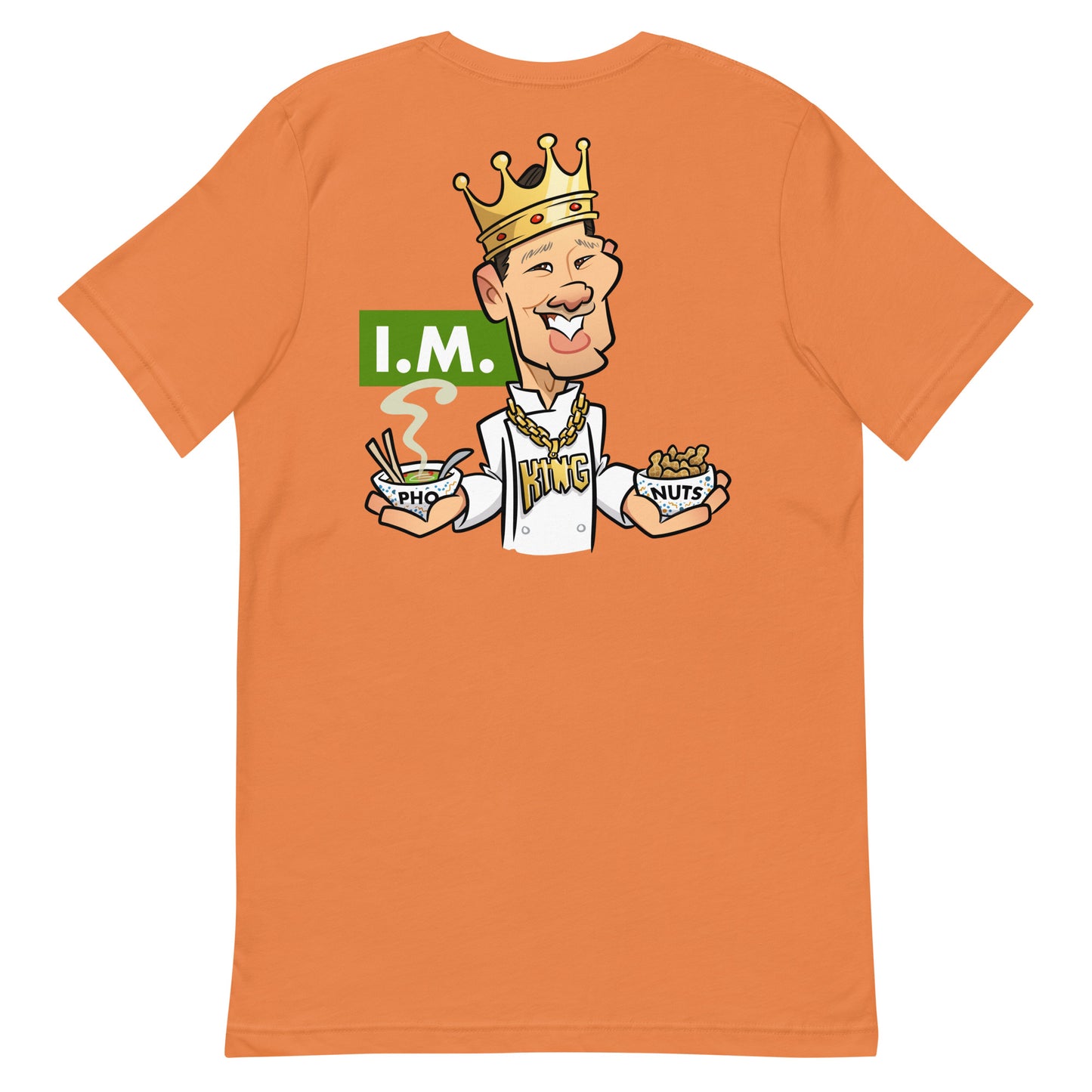 I.M. Pho King Nuts Unisex t-shirt