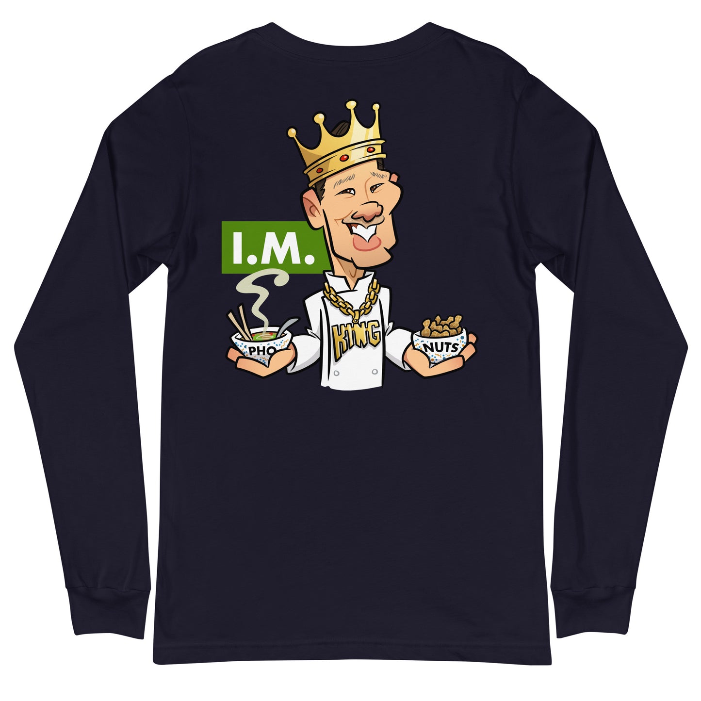 I.M. Pho King Nuts Unisex Long Sleeve Tee