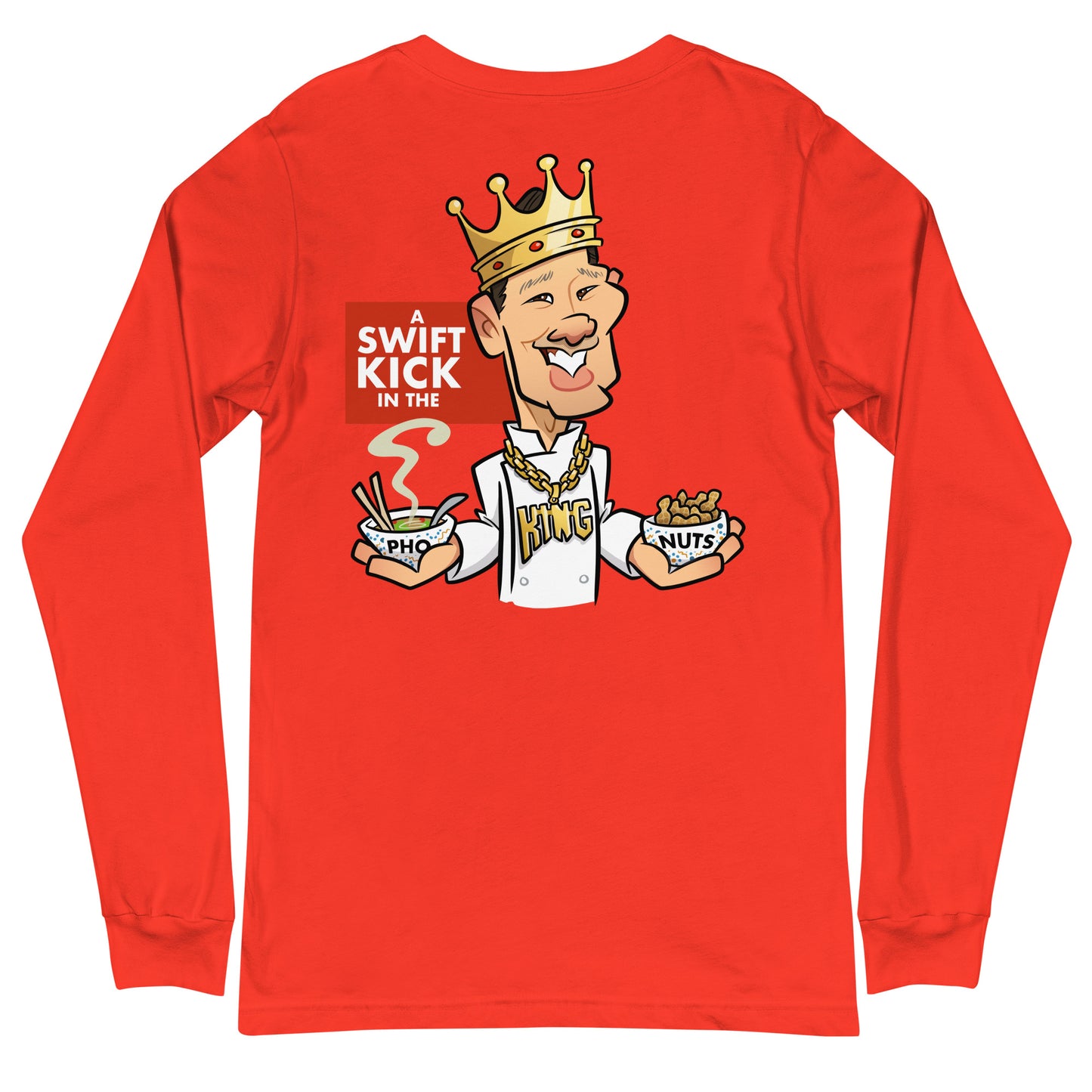 A Swift Kick in the Pho King Nuts Long Sleeve Tee