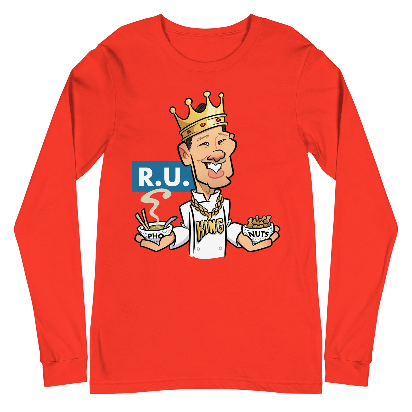 Roasted Unsalted (R.U.) Pho King Nuts Unisex Long Sleeve Tee