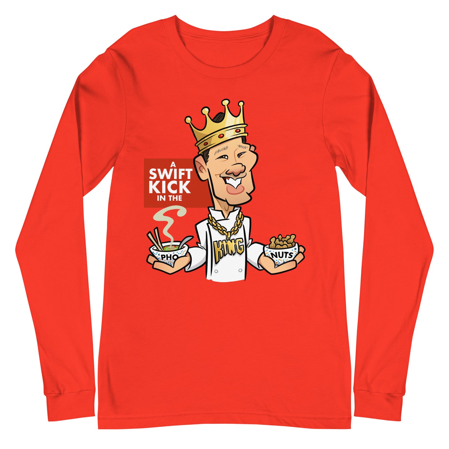 A Swift Kick in the Pho King Nuts Unisex Long Sleeve Tee