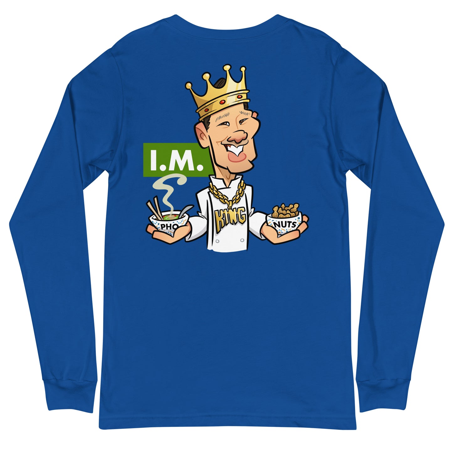 I.M. Pho King Nuts Unisex Long Sleeve Tee