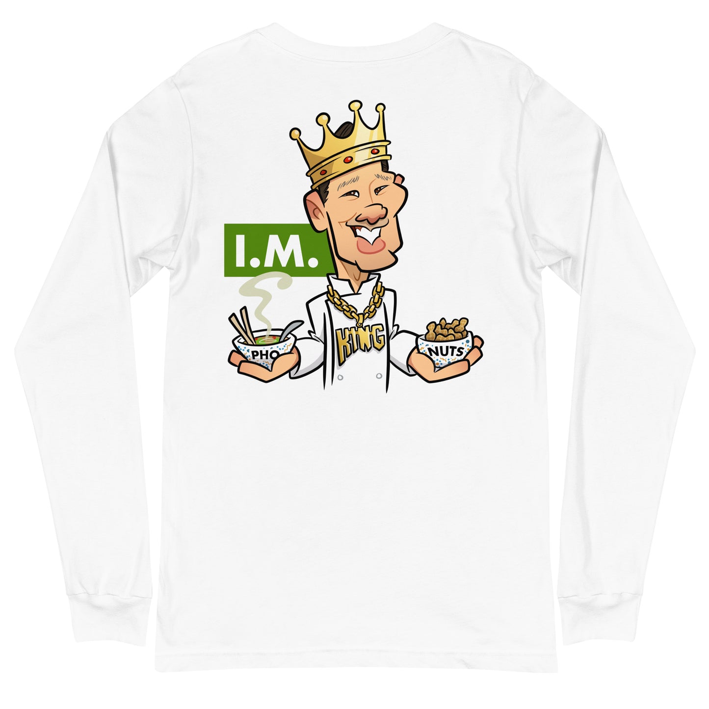 I.M. Pho King Nuts Unisex Long Sleeve Tee