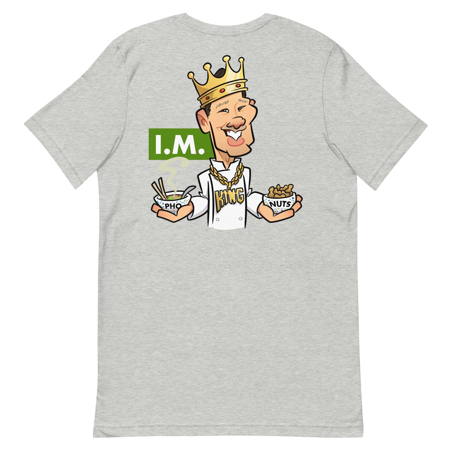 I.M. Pho King Nuts Unisex t-shirt