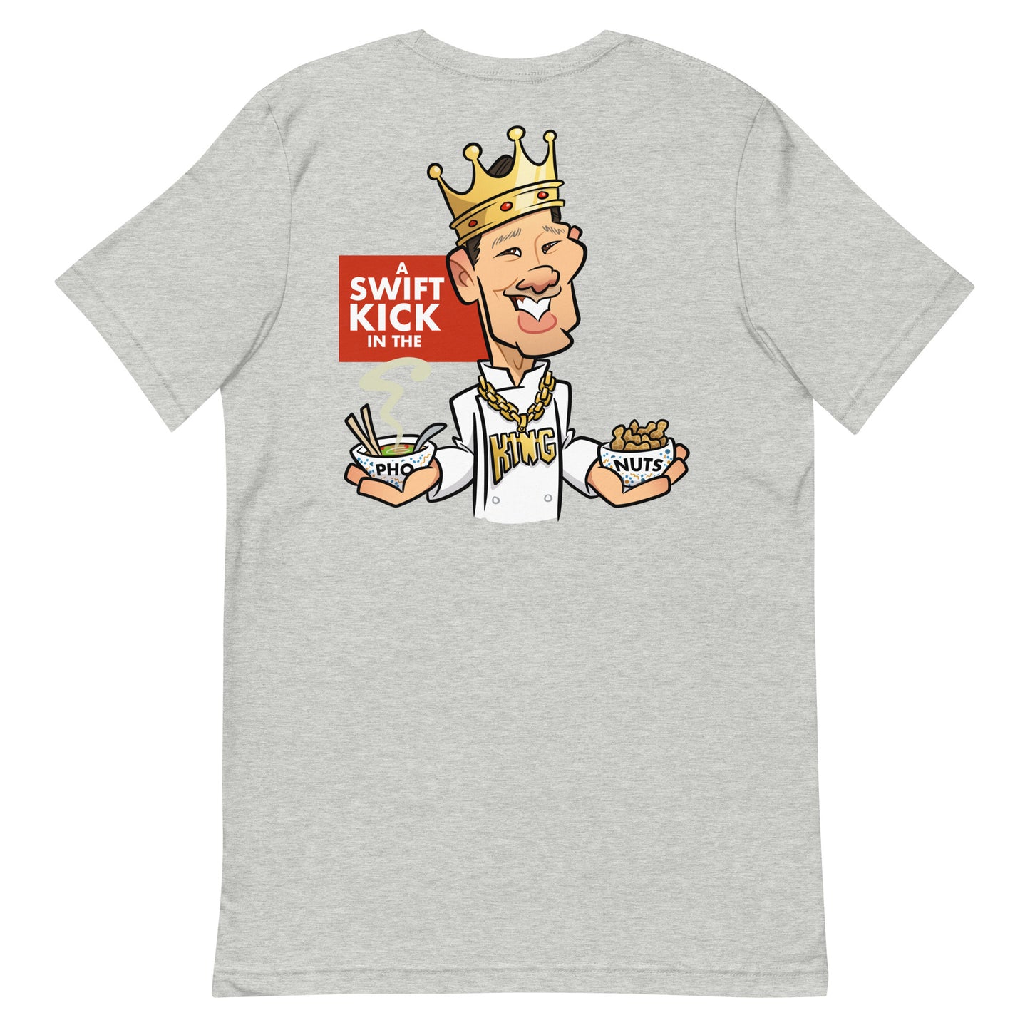 A Swift Kick in the Pho King Nuts Unisex t-shirt