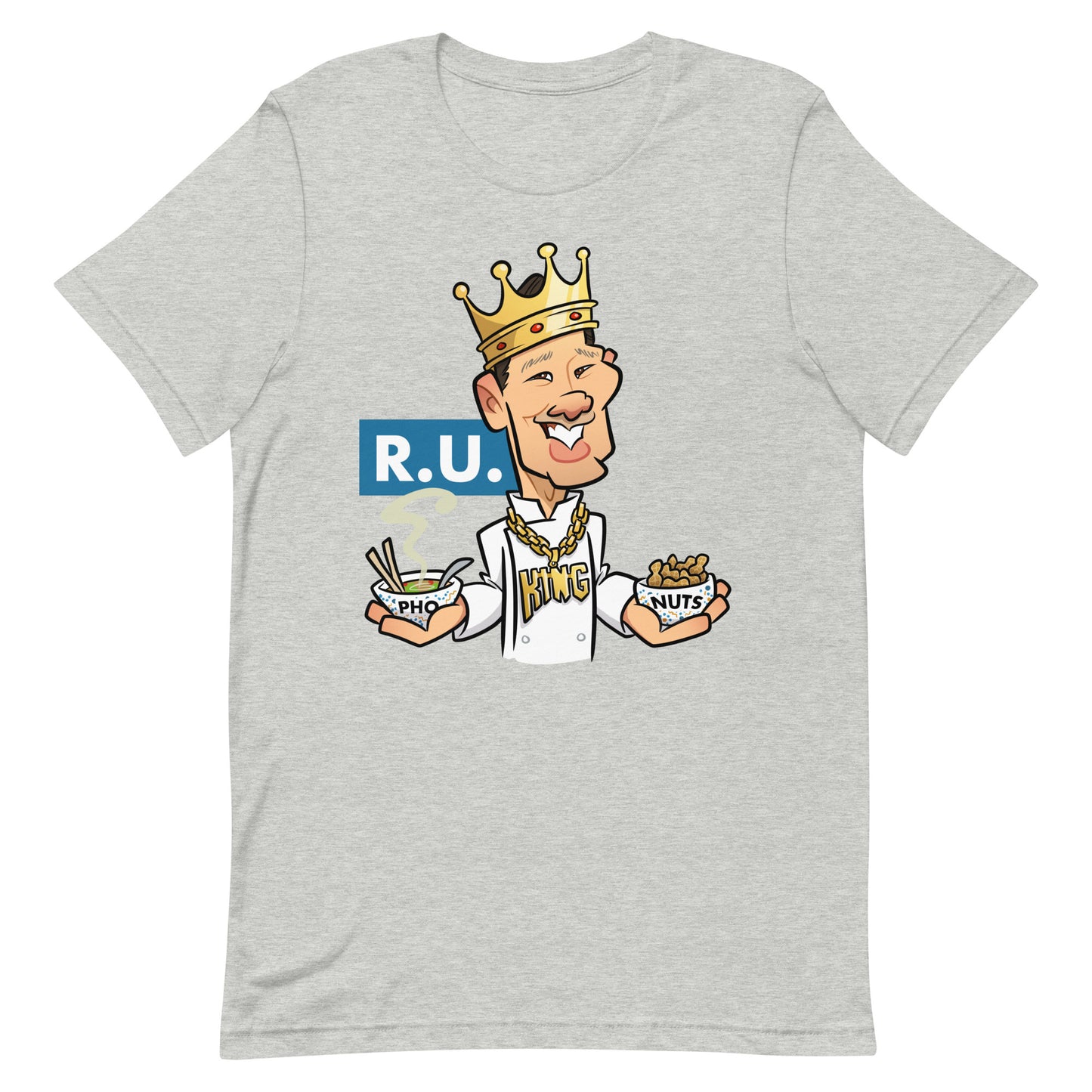 Roasted Unsalted (R.U.) Pho King Nuts Unisex t-shirt