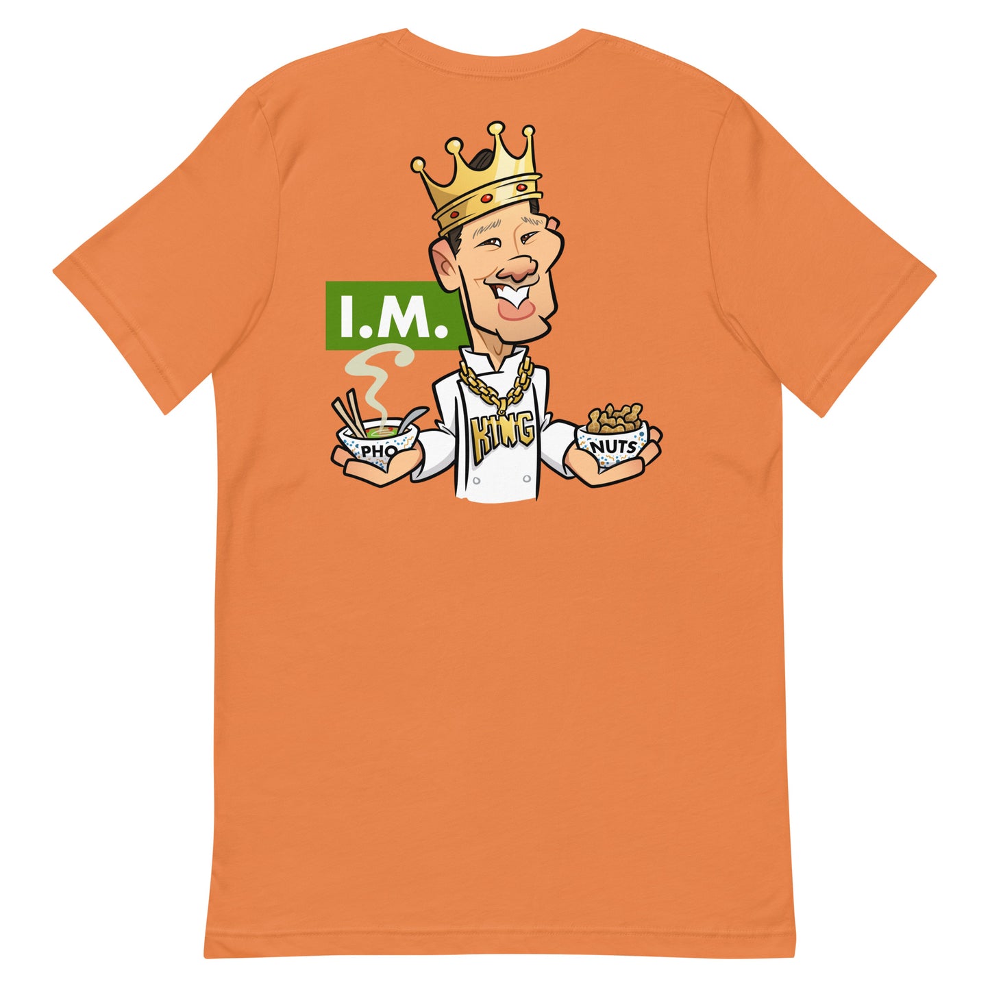 I.M. Pho King Nuts Unisex t-shirt