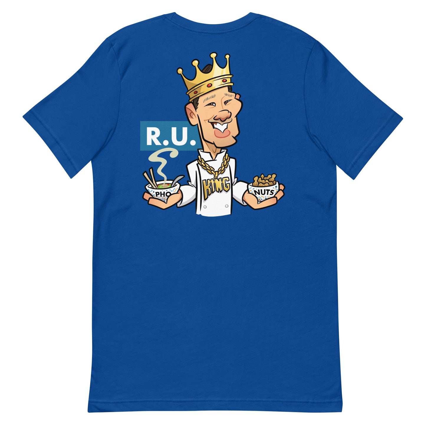 R.U. Pho King Nuts Unisex t-shirt