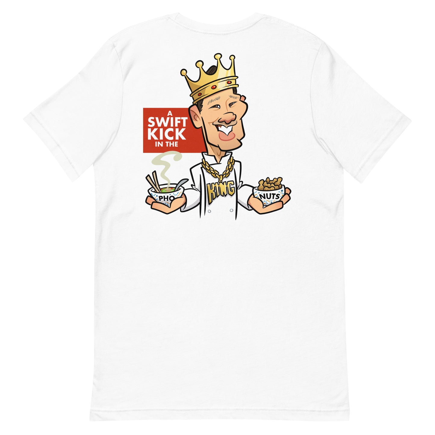 A Swift Kick in the Pho King Nuts Unisex t-shirt